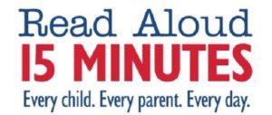 Read Aloud 15 Minutes. Every child. Every parent. Every Day