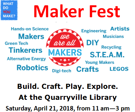 Maker Fest 2018 on April 21 from 11 am to 3 pm. Build, Craft, Play, Explore at the Quarryville Library