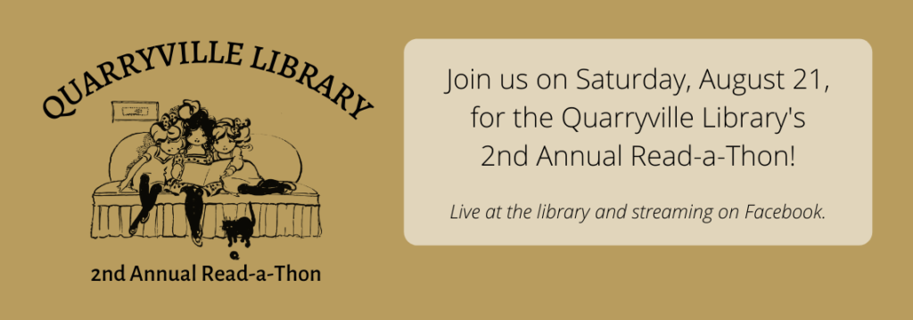 Join us on Saturday, August 21, for the Quarryville Library's 2nd Annual Read-a-Thon! Live at the library and streaming on Facebook.