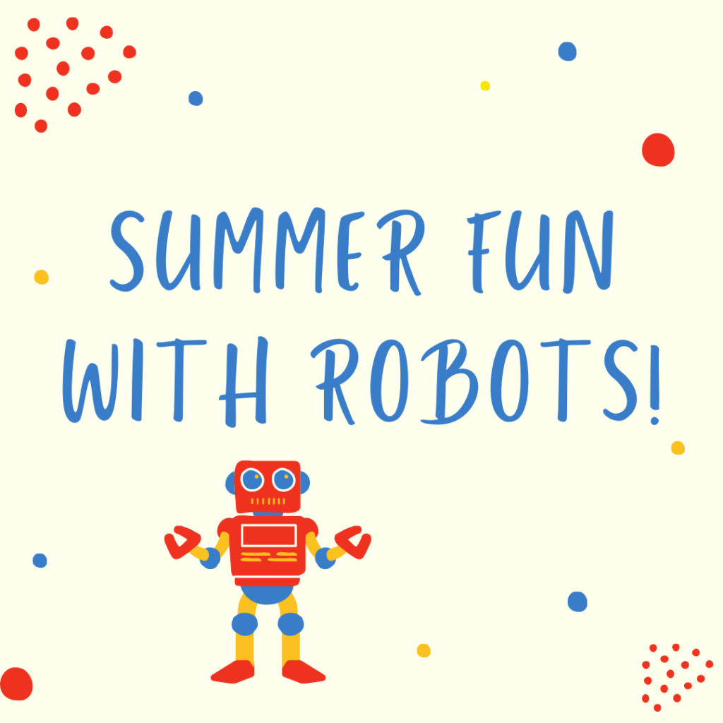 Summer Fun With Robots