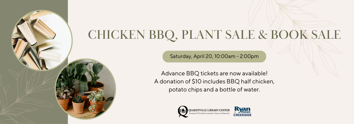 Chicken BBQ, Plant Sale & Book Sale. Saturday, April 20, 10:00am - 2:00pm. Advance BBQ tickets are now available! A donation of $10 includes BBQ half chicken, potato chips and a bottle of water.